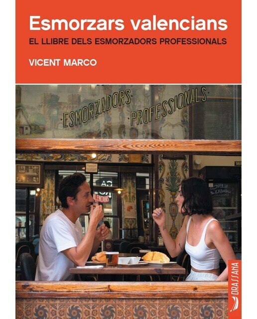 Imagen 0 de Esmorzars valencians: El llibre dels esmorzadors professionals (Tapa blanda con solapas)