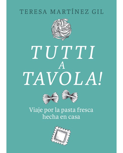 Imagem 0 de Tutti a tavola!: Viaje por la pasta fresca hecha en casa