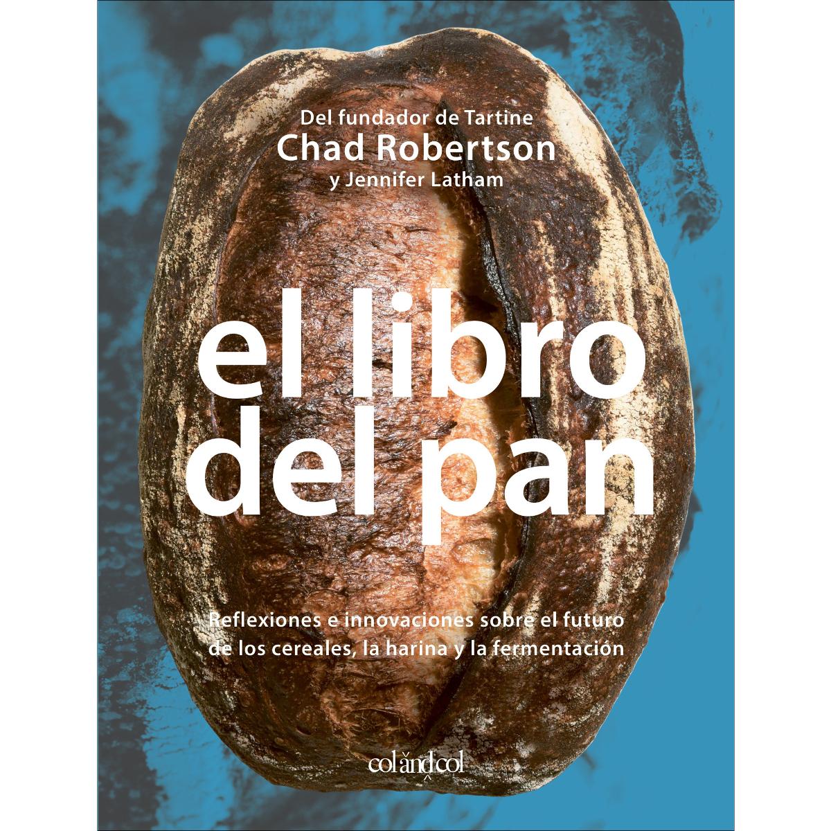 Imagem 0 de El libro del pan: Reflexiones e innovaciones sobre el futuro de los cereales, la harina y la fermentación