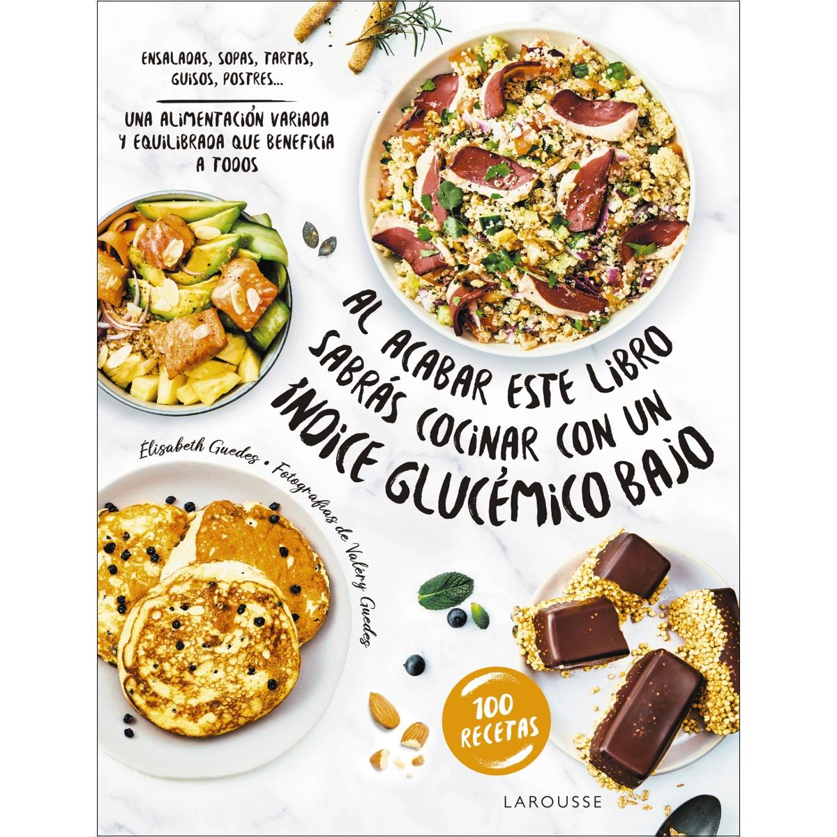 Al acabar este libro sabrás cocinar con un índice glucémico bajo: Una alimentación variada y equilibrada que beneficia a todos (Capa mole com abas) 1