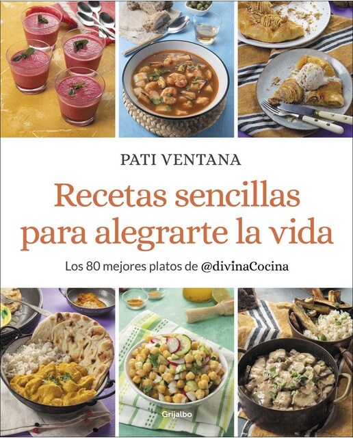 Recetas sencillas para alegrarte la vida: Los 80 mejores platos de @divinaCocina (Capa mole) 1