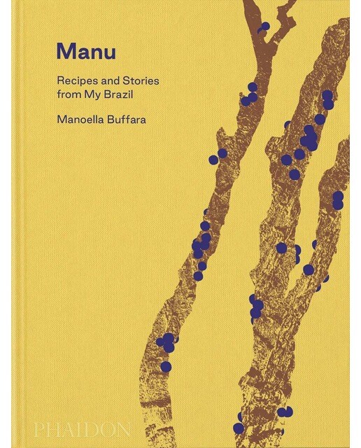 Manu: recipes and stories from my brazil 1