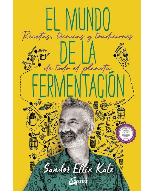 El mundo de la fermentación: Recetas, técnicas y tradiciones de todo el planeta (Capa dura) 1