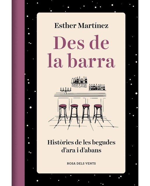 Imagen 0 de Des de la barra: Històries de les begudes d&ara i d&abans  (Tapa dura)