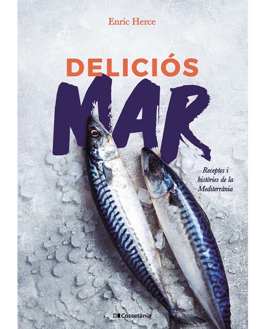 Deliciós mar: Receptes i històries de la Mediterrània  (Tapa blanda) 1