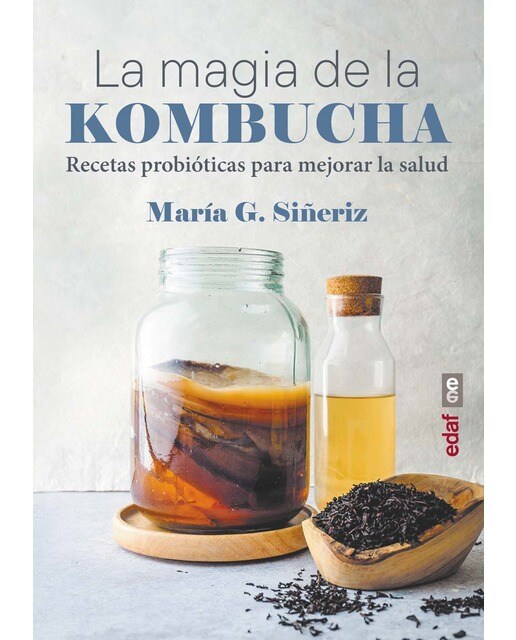 La magia de la kombucha: Recetas probióticas para mejorar la salud 1