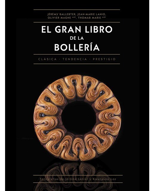 Imagen 0 de El gran libro de la bollería: Clásica & De tendencia & De prestigio (Tapa dura)