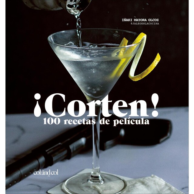 Imagen 0 de ¡Corten! 100 recetas de película