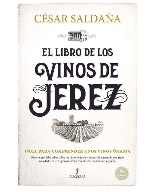 Imagen 0 de El libro de los vinos de Jerez: Guía para comprender unos vinos únicos  (Tapa dura)