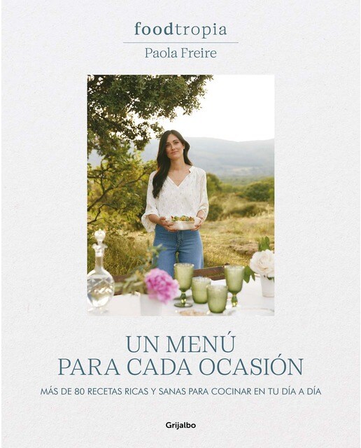 Imagem 0 de Foodtropia: Un menú para cada ocasión: Más de 80 recetas ricas y sanas para cocinar en tu día a día (Capa dura)