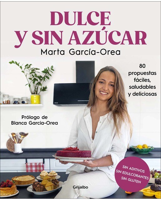 Imagem 0 de Dulce y sin azúcar: 80 propuestas fáciles, saludables y deliciosas. Sin azúcar, sin edulcorantes, sin gluten (Capa mole)