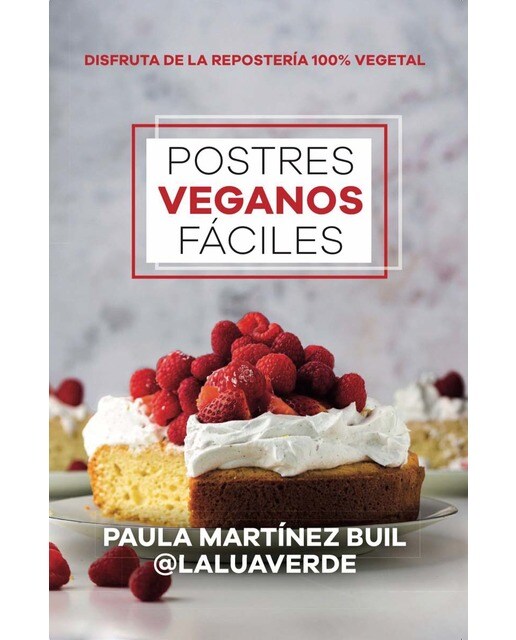 Postres veganos fáciles: Disfruta de la repostería 100% vegetal (Capa mole) 1