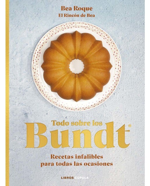 Imagem 0 de Todo sobre los Bundt®: Recetas infalibles para todas las ocasiones