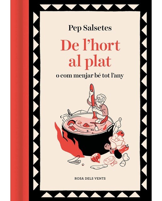 De l'hort al plat: O com menjar bé tot l&any (Capa dura) 1