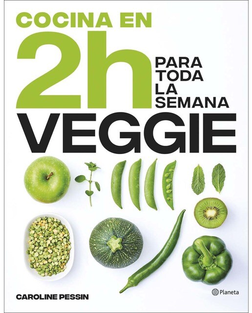 Cocina veggie en 2 horas para toda la semana: El bestseller internacional del batch cooking (Tapa blanda con solapas) 1