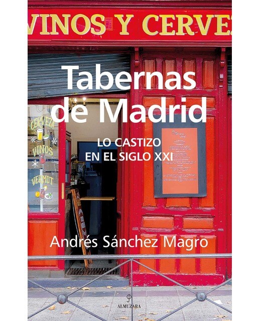 Tabernas de Madrid: Lo castizo en el siglo XXI  (Tapa blanda) 1