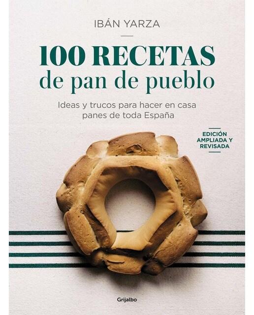 100 recetas de pan de pueblo: Ideas y trucos para hacer en casa panes de toda España (Capa mole) 1