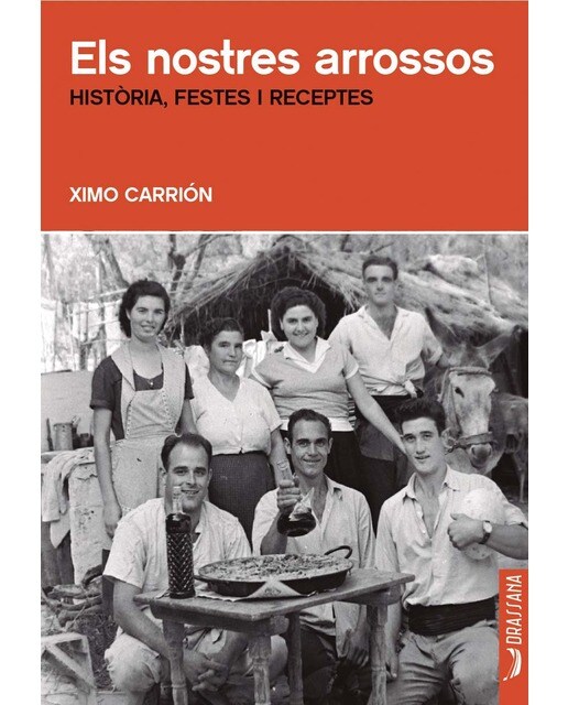 Els nostres arrossos: Història, festes i receptes (Capa mole) 1