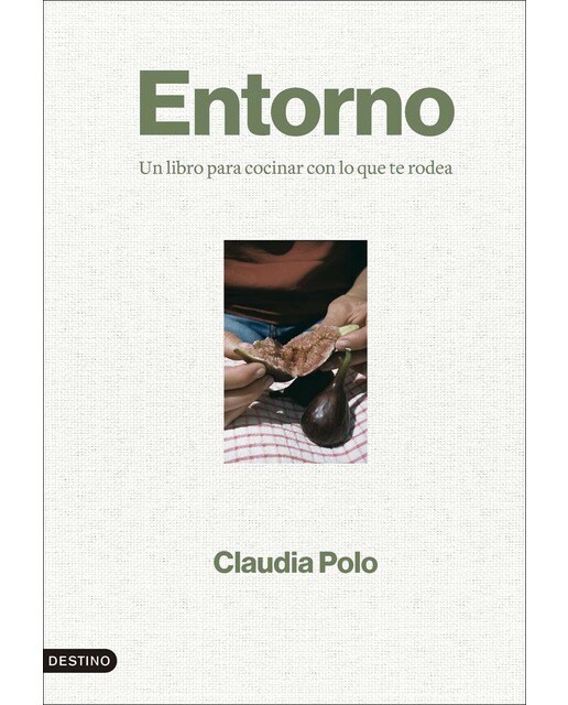 Entorno: Un libro para cocinar con lo que te rodea 1