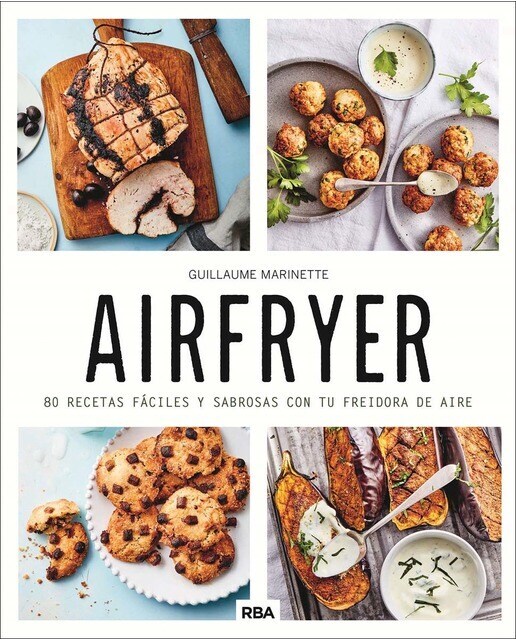 Airfryer: 80 recetas fáciles y sabrosas con tu freidora de aire  (Tapa blanda)