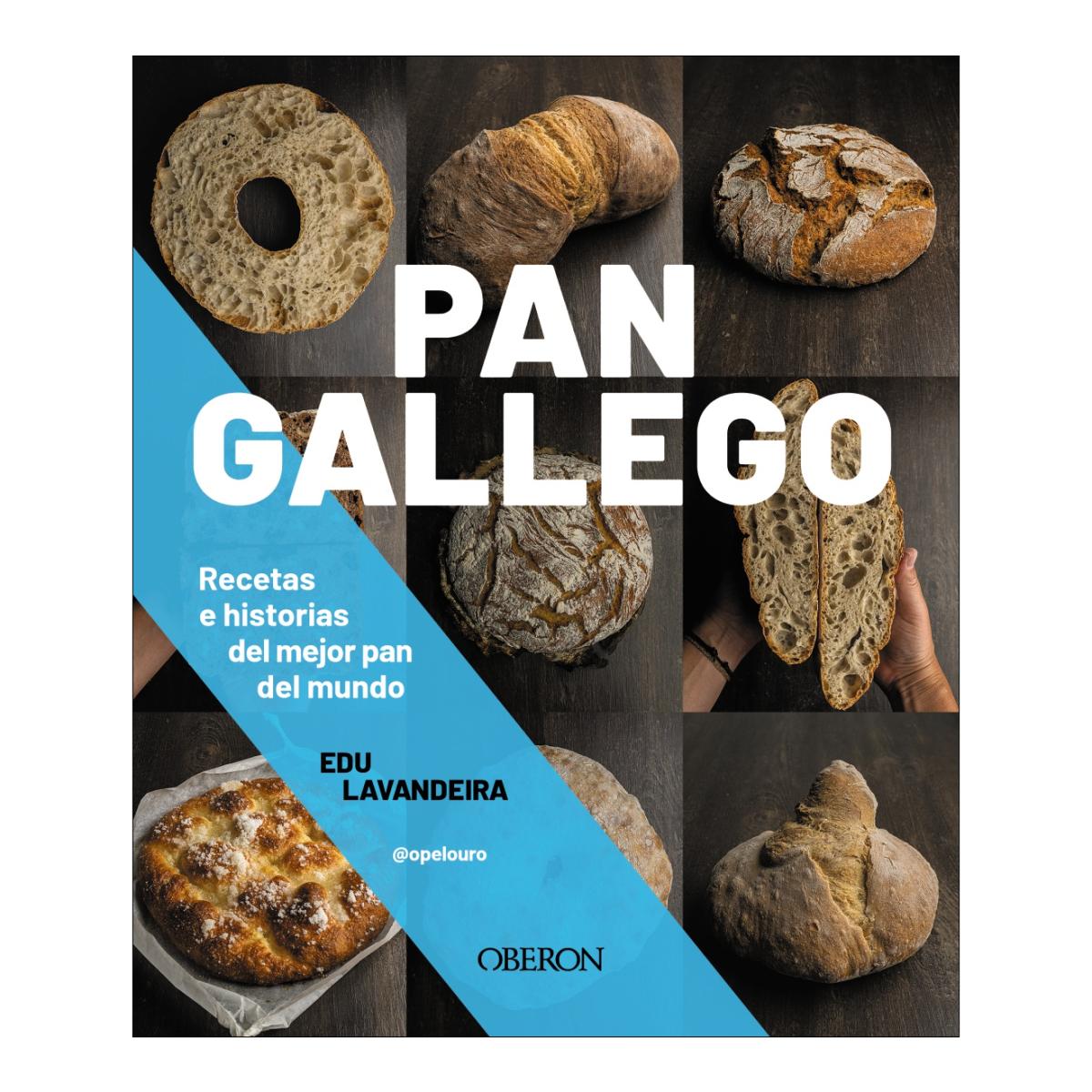 Imagen 0 de Pan gallego: Recetas e historias del mejor pan del mundo  (Tapa blanda con solapas)