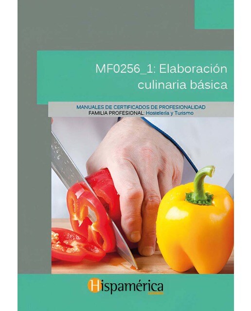 Mf0256_1: elaboración culinaria básica 1