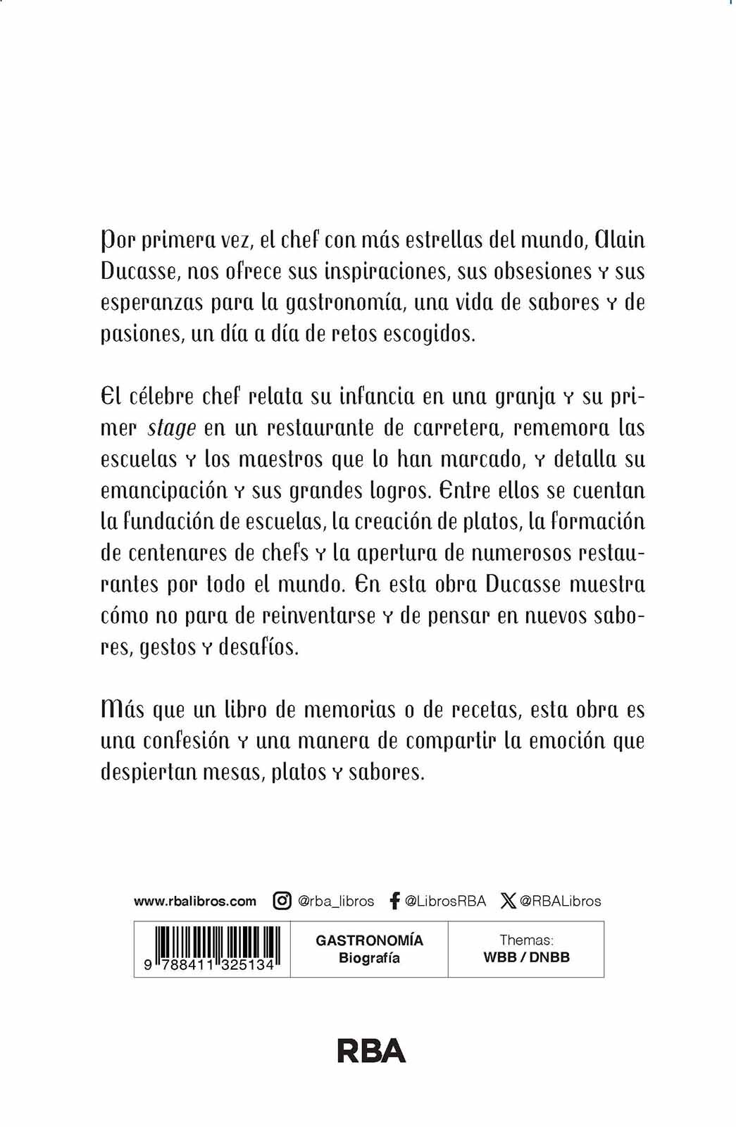 Alain Ducasse: La vida de gustos y pasiones del chef con más estrellas del mundo (Capa mole) 2