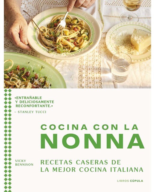 Cocina con la nonna: Recetas caseras de la mejor cocina italiana 1