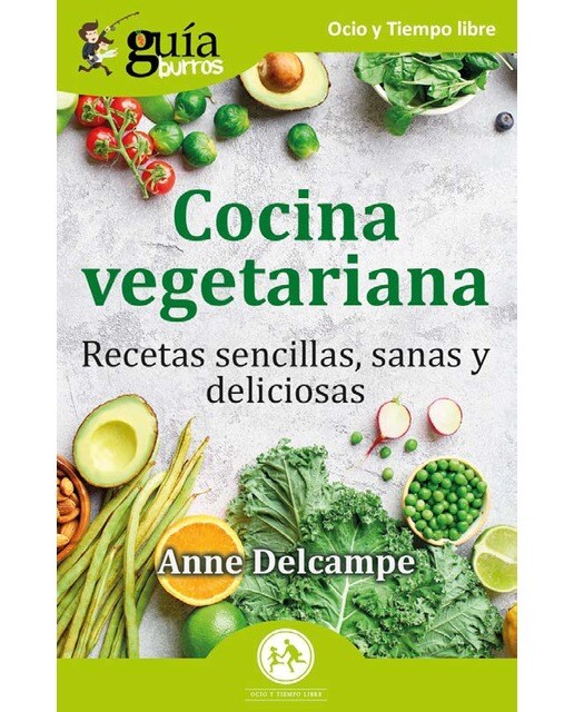 GuíaBurros: Cocina vegetariana: Recetas sencillas, sanas y deliciosas (Capa mole) 1
