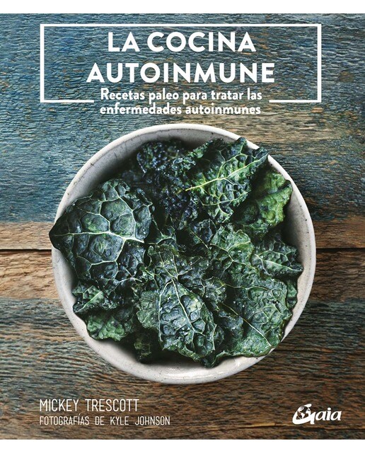 La cocina autoinmune: Recetas paleo para tratar las enfermedades autoinmunes (Capa mole com abas) 1