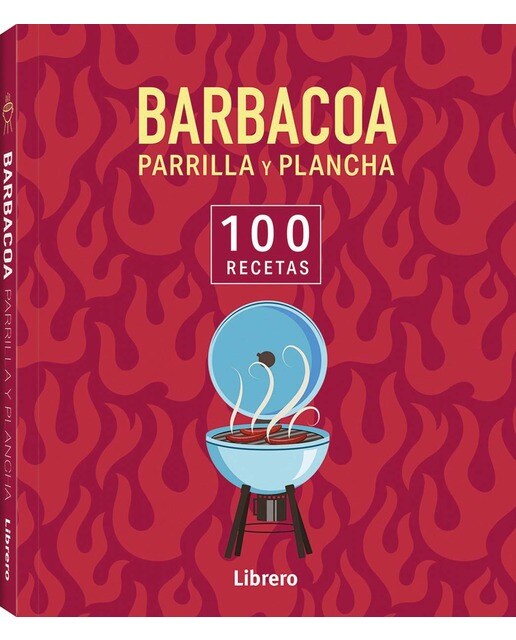100 RECETAS BARBACOA, PARRILLA Y PLANCHA 1