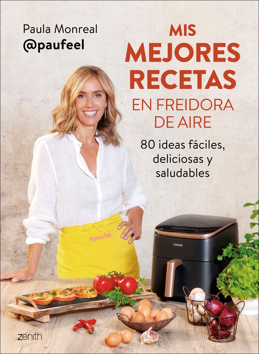 Mis mejores recetas en freidora de aire: 80 ideas fáciles, deliciosas y saludables (Capa mole com abas) 2