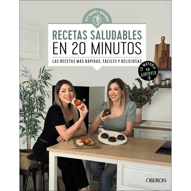 Recetas saludables en 20 minutos: Las recetas más rápidas, fáciles y deliciosas  (Tapa blanda con solapas)