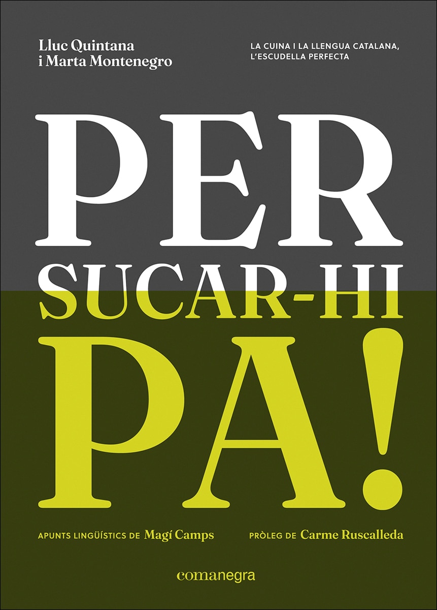 Per sucar-hi pa!: La cuina i la llengua catalana, l'escudella perfecta (Capa mole) 1