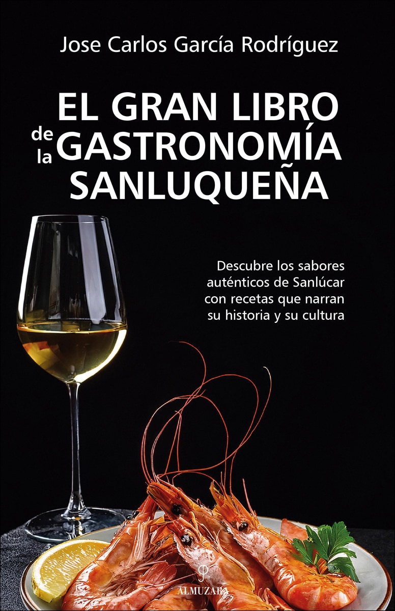Imagem 0 de El gran libro de la gastronomía sanluqueña (Capa mole)