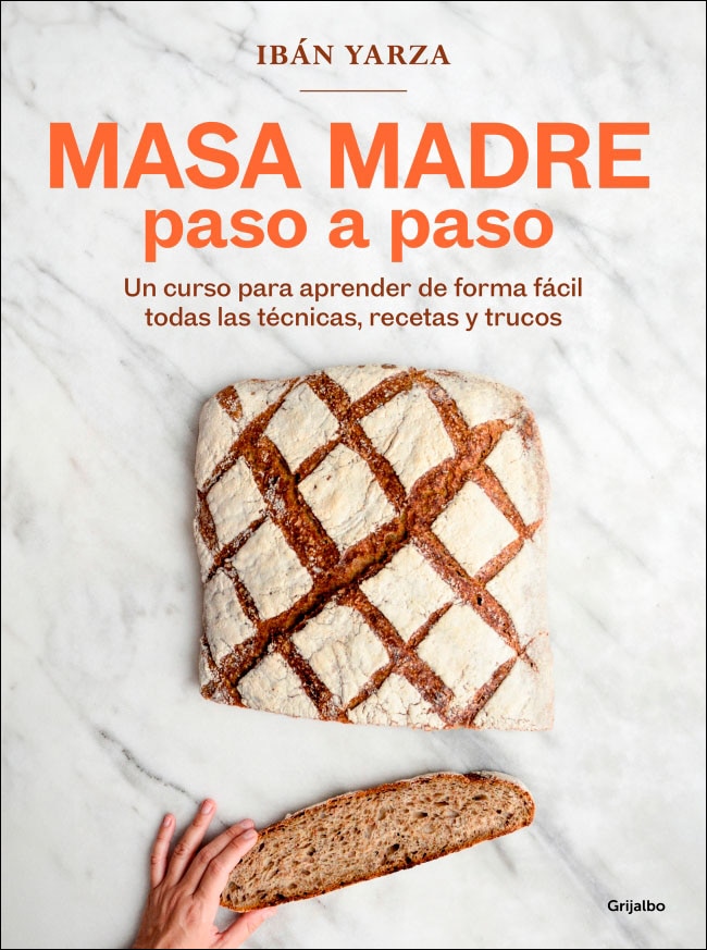 Imagen 0 de Masa madre paso a paso: Un curso para aprender de forma fácil todas las técnicas, recetas y trucos  (Tapa blanda)