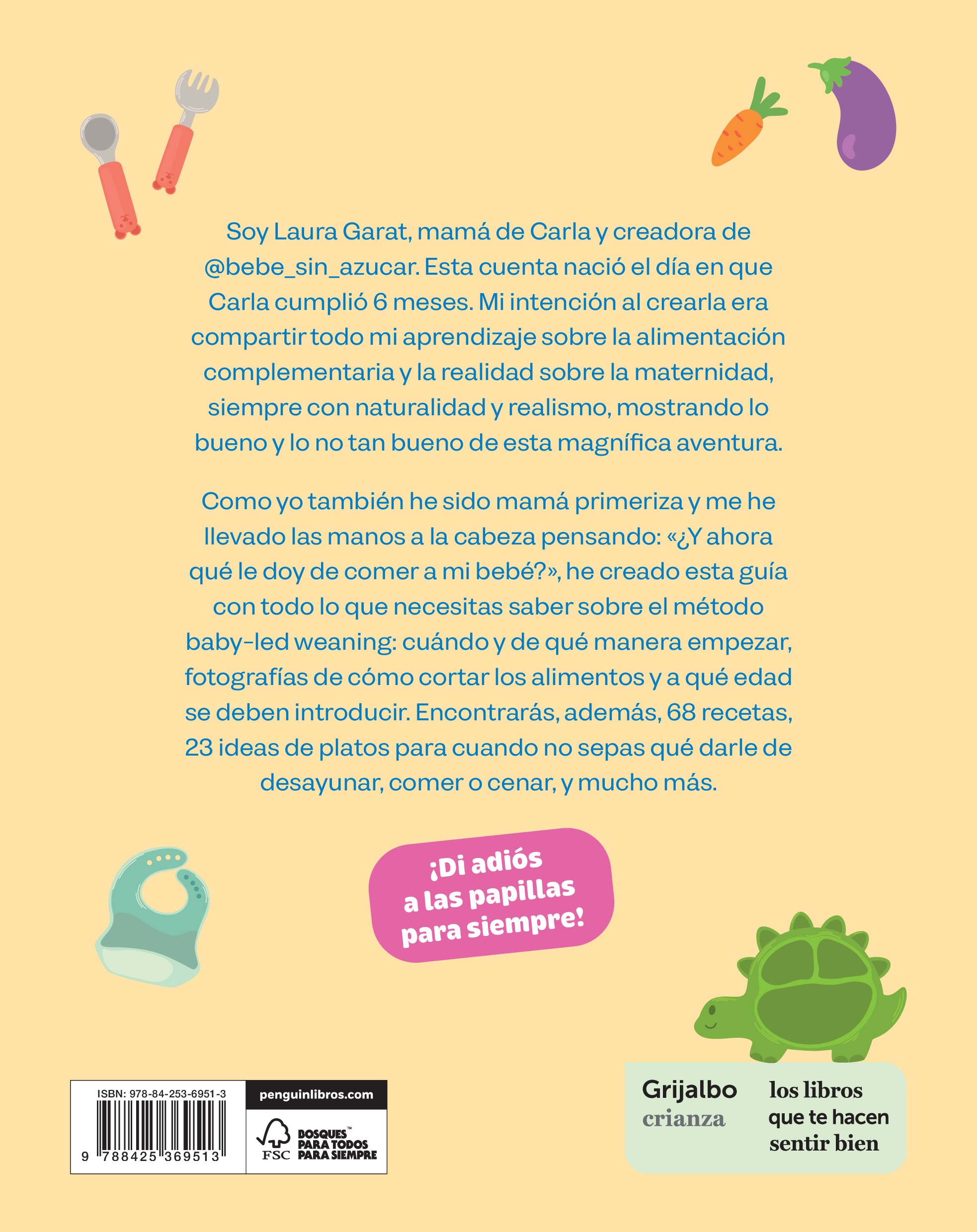 Baby-led weaning y adiós a las papillas: Pautas, trucos y recetas sencillas para que tu bebé coma solo (Capa mole) 2