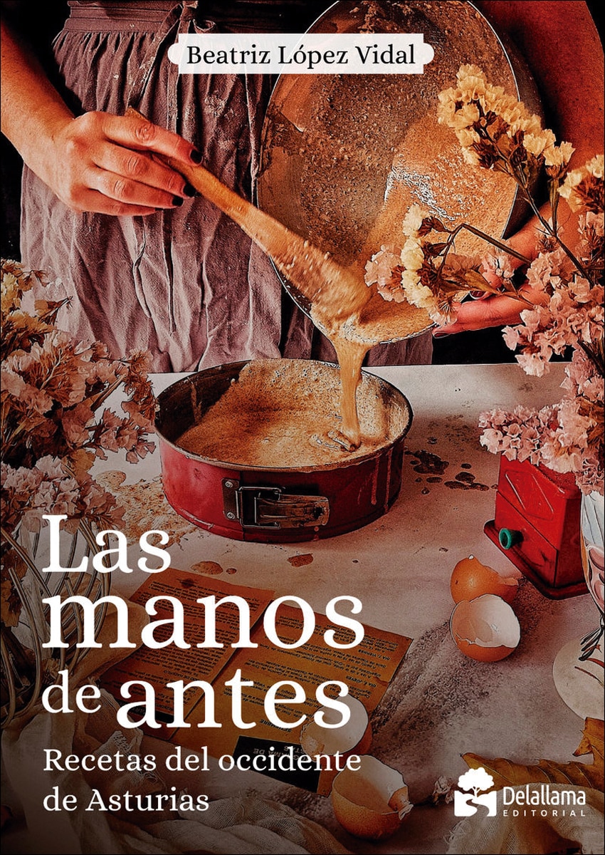 Las manos de antes: Recetas del occidente de Asturias 1