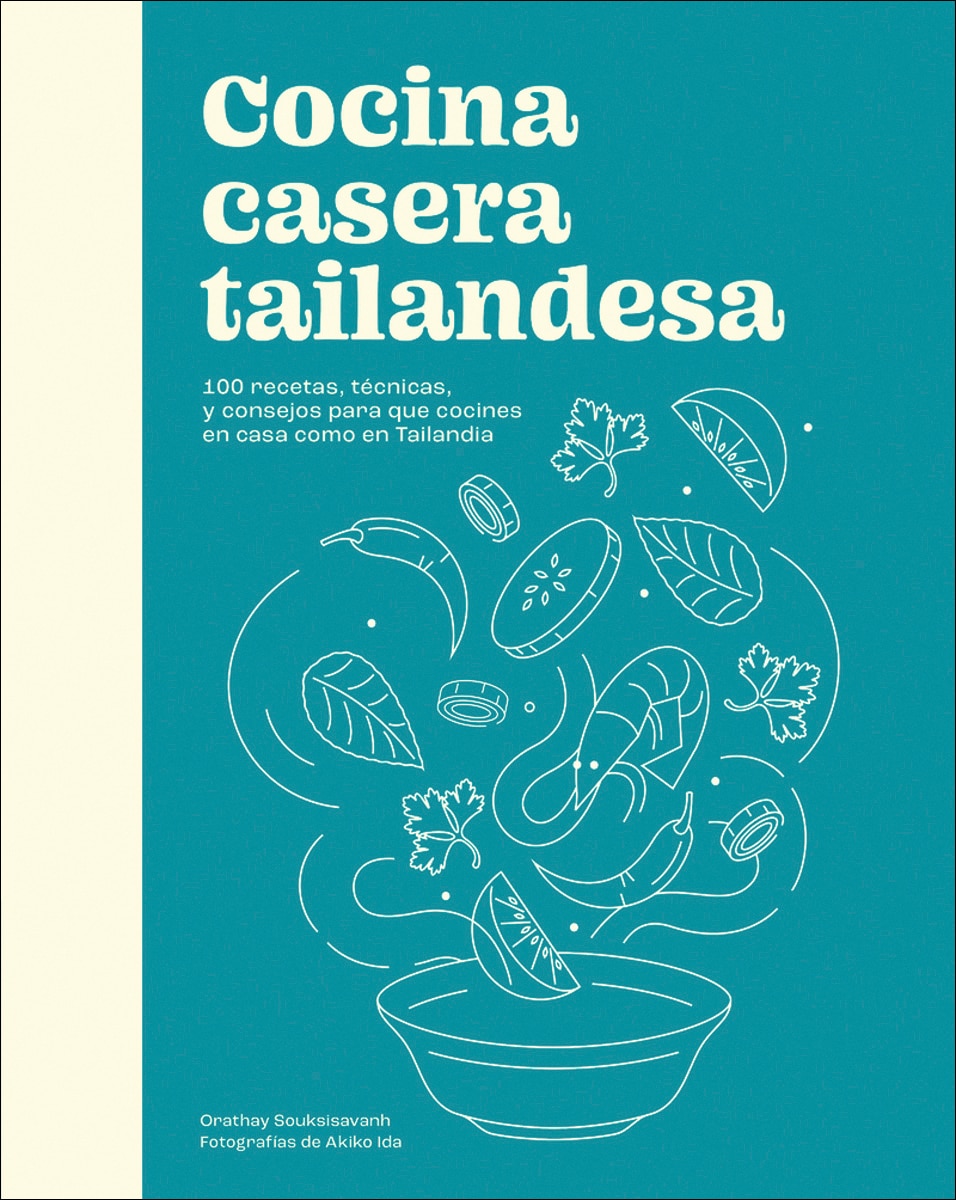Imagem 0 de Cocina casera tailandesa: 100 recetas, técnicas, y consejos para que cocinesen casa como en Tailandia