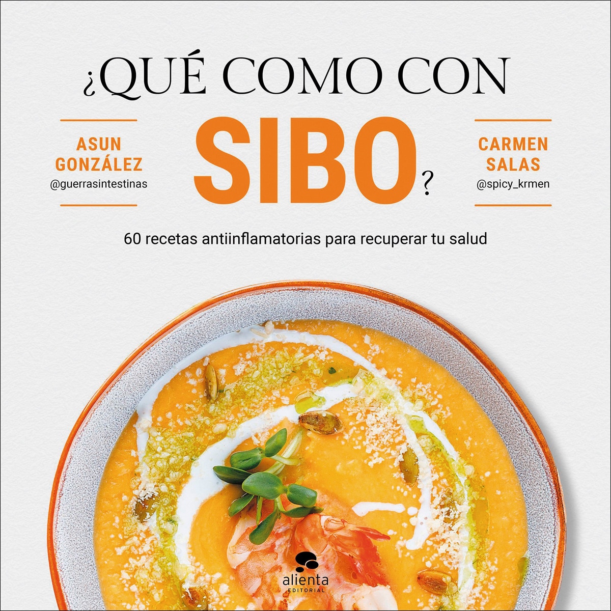 Imagem 0 de ¿Qué como con SIBO?: 60 recetas antiinflamatorias para recuperar tu salud (Capa mole com abas)