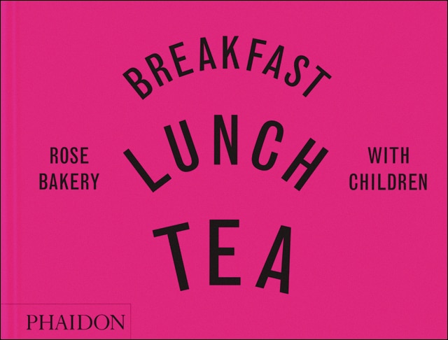 Breakfast, lunch, tea with children: rose bakery 1