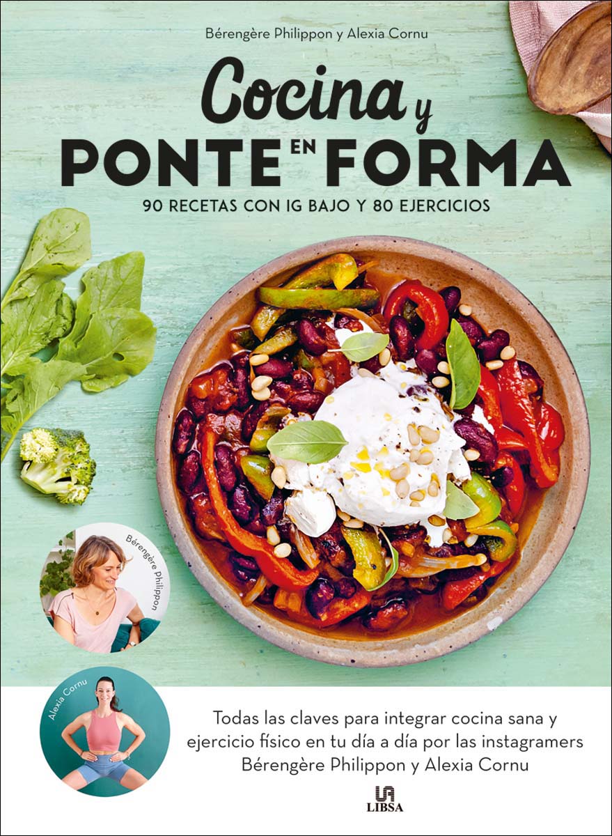 Cocina y Ponte en Forma: 90 Recetas con IG Bajo y 80 Ejercicios (Capa dura) 1
