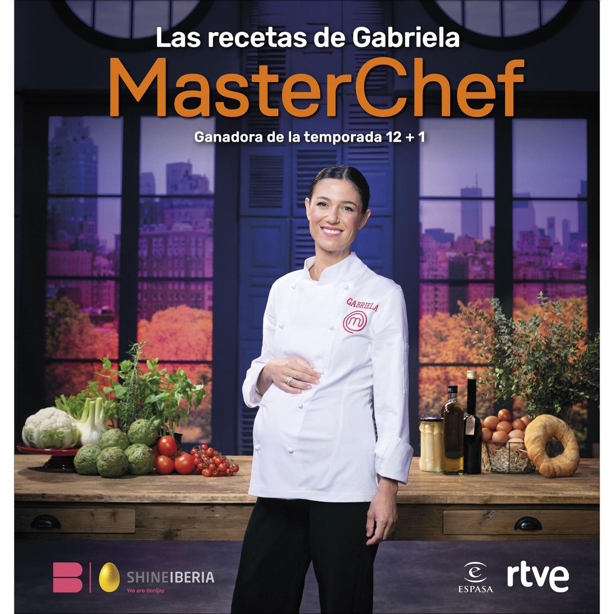 Las recetas de Gabriela: MasterChef. Ganadora de la temporada 12+1 2