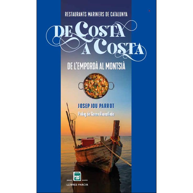Imagem 0 de De costa a costa. Restaurants mariners de Catalunya: De l'Empordà al Montsià (Capa mole)
