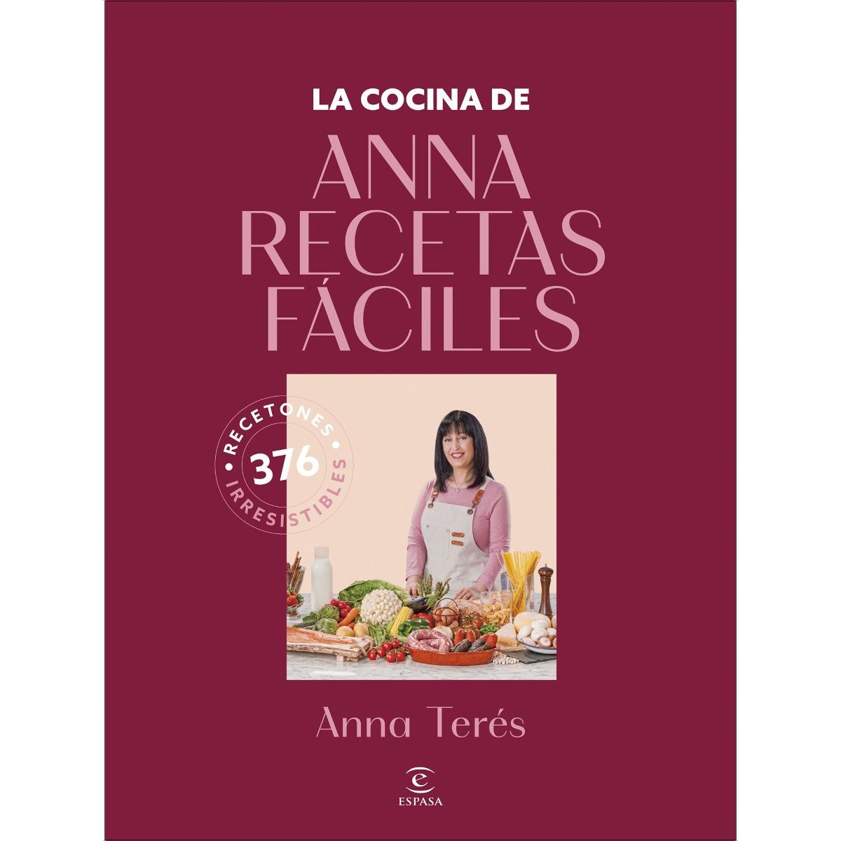La cocina de Anna Recetas Fáciles: 376 recetones irresistibles 2