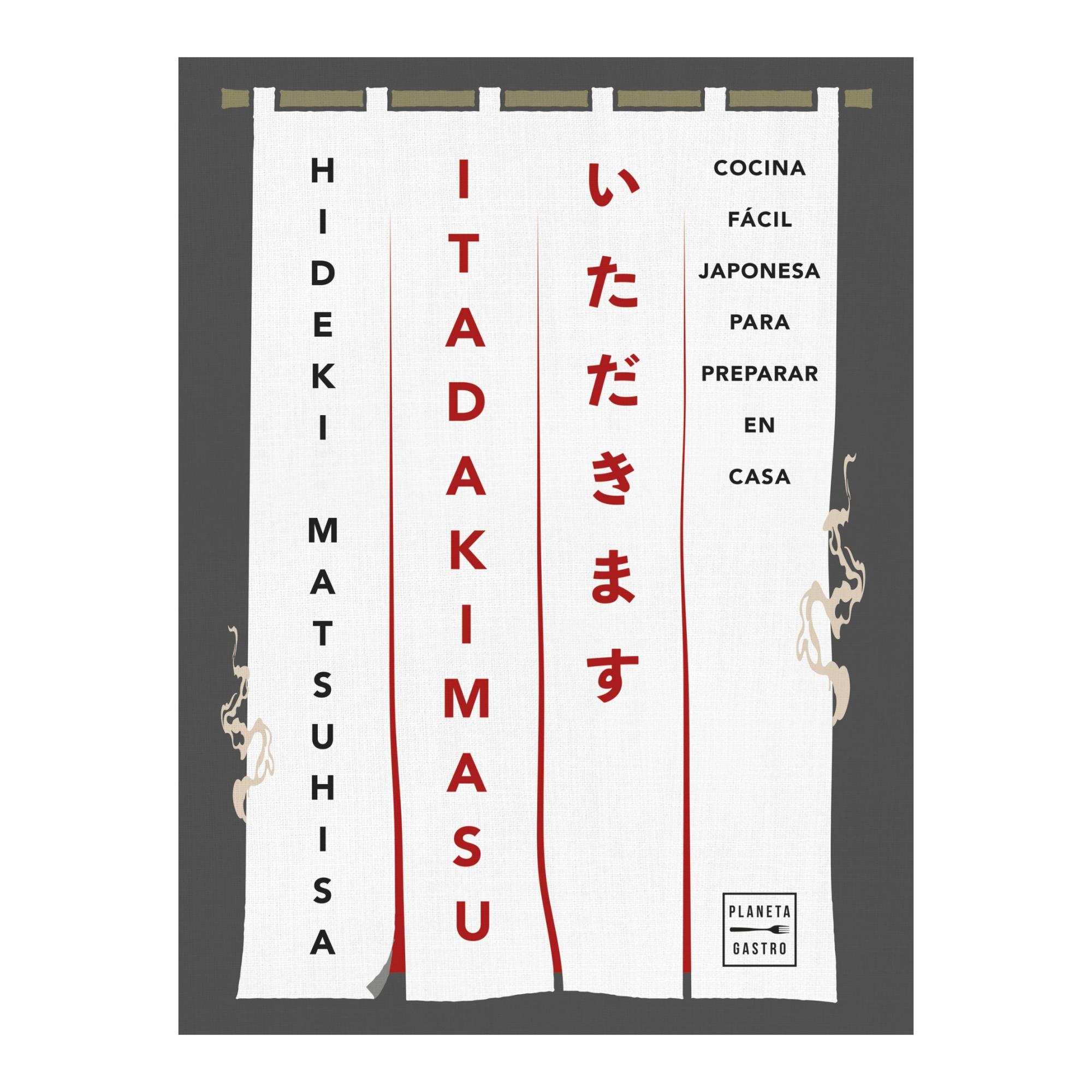 Imagen 0 de ITADAKIMASU: Cocina fácil japonesa para preparar en casa (Tapa blanda con solapas)