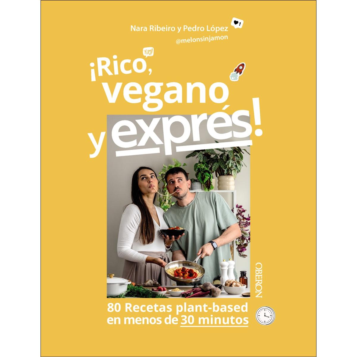 Imagem 0 de Rico, vegano y exprés: 80 recetas plant-based en menos de 30 minutos