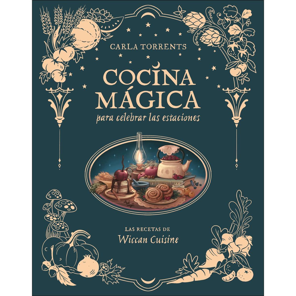 Cocina mágica para celebrar las estaciones: Las recetas de Wiccan Cuisine 1