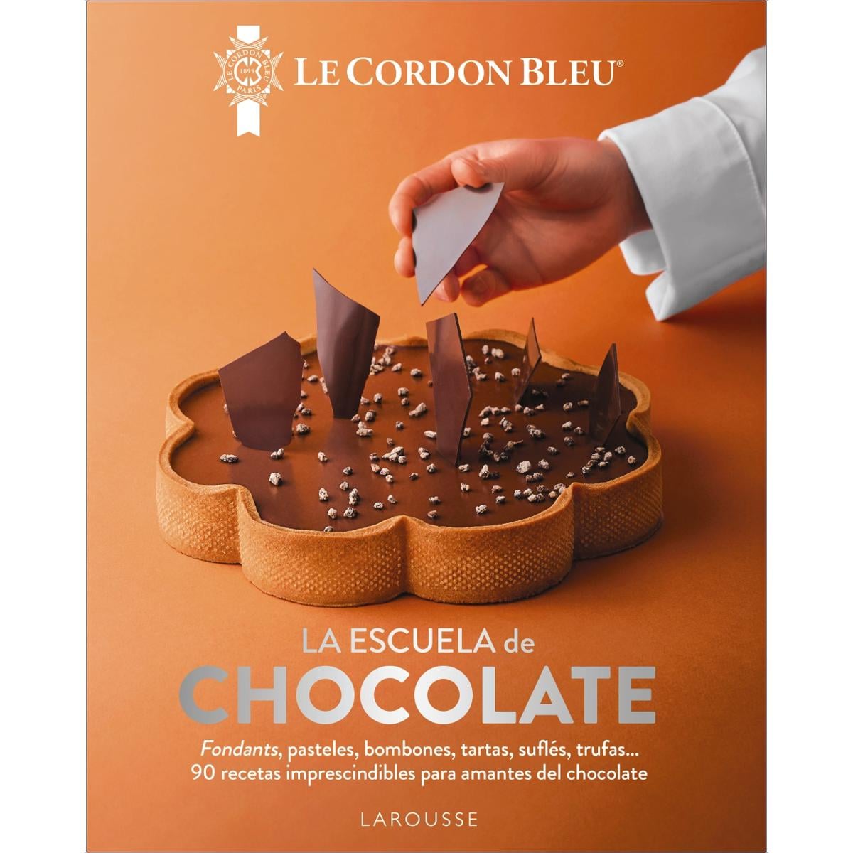 La escuela de chocolate. Le Cordon Bleu®: 90 recetas imprescindibles para amantes del chocolate 1