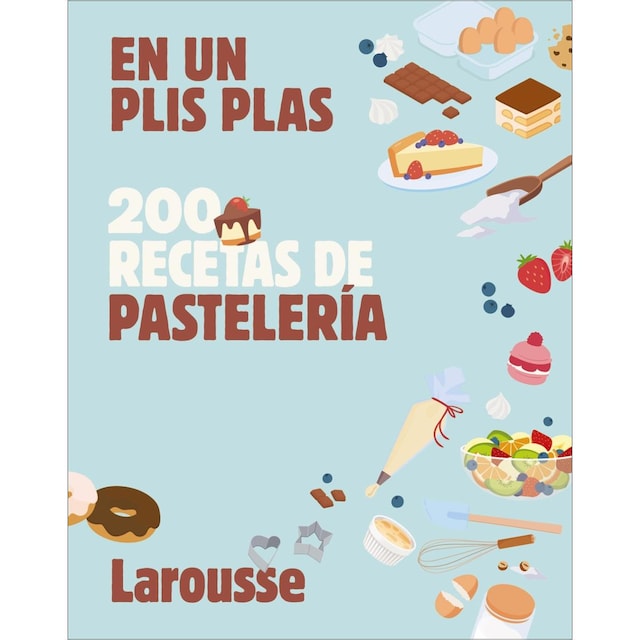 Imagen 0 de 200 recetas de pastelería: En un plis plas